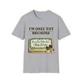 T-Shirt — "I'm Only Fat Because Every Time Dallas Loses I Bake A Cake" Funny Baking Shirt