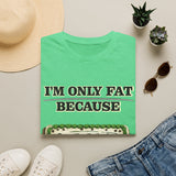 T-Shirt — "I'm Only Fat Because Every Time Dallas Loses I Bake A Cake" Funny Baking Shirt