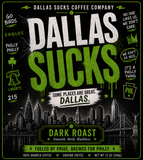 Dallas Sucks Dark Roast