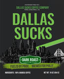 Dallas Sucks Dark Roast