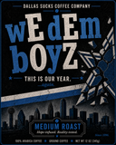 wE dEm bOyZ Medium Roast