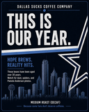 This Is Our Year Medium Roast